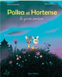 Polka et Hortense, La grande aventure
